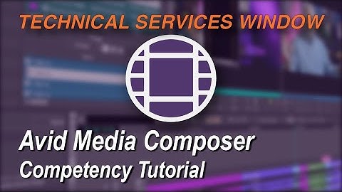 Avid Media Composer Competency Tutorial
