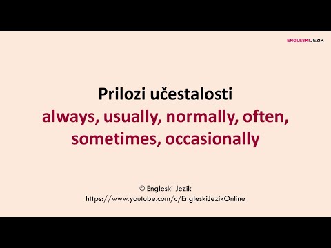 Prilozi učestalosti | always, usually, normally, often, sometimes, occasionally