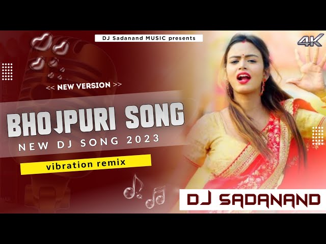 new bhojpuri song Full VIBRATION TAPORI MIX VKR STYLE REMIX DJ SADANAND BHAI X RAJU BHAI class=