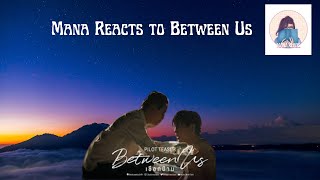 Mana Reacts to #BetweenUsTheSeriesEP9 #bounprem