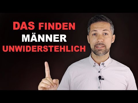 Video: Wie man sich für Frauen unwiderstehlich macht