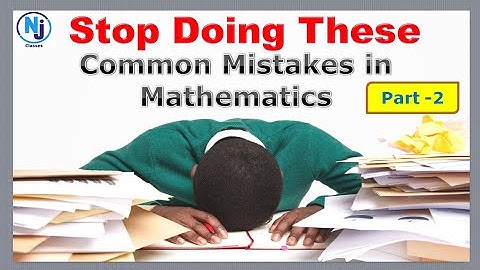 Common Mistakes In Mathematics Part-2 | Stop doing these Silly Mistakes in Math l Improve Maths