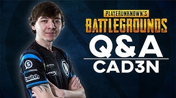 Envy PUBG - Q&A - Cad3n