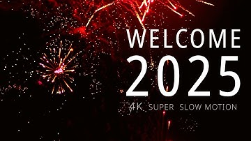 Welcome 2025 Firework | a 1-hour Film in 4K Super Slow Motion