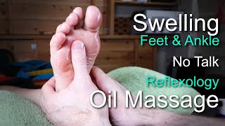 Reflexology Session for Swollen Feet & Ankles - No Talk - with Oil Massage