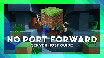 Host Without Port Forwarding | Minecraft Server Guide | 2024