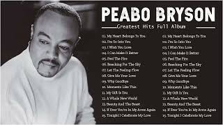 The Very Best Of Peabo Bryson - Peabo Bryson Greatest Hits Full Album