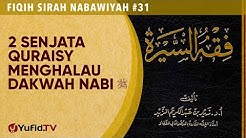 Fiqih Sirah Nabawiyah#31: Senjata Quraisy Menghalau Dakwah Nabi ﷺ - Ustadz Johan Saputra Halim M.H.I
