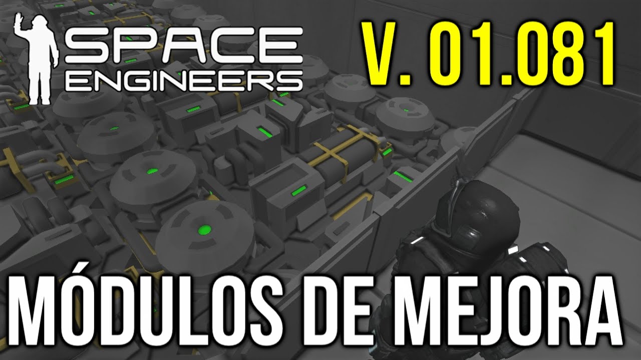 Space Engineers en Español / 01.081 / Módulos de mejora - YouTube