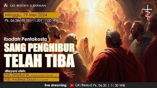 [06.30 WIB] Sang Penghibur Telah Tiba | Kebaktian Pentakosta