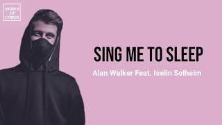 Sing Me To Sleep - Alan Walker Feat. Iselin Solheim || lirik dan terjemahan