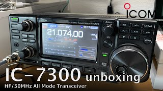 [UNBOXING] I-COM IC-7300 | HF/50MHz All Mode Transceiver | 100W