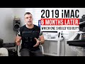 2019 27 inch iMac 6 month later Follow up Review - Which one should you buy?