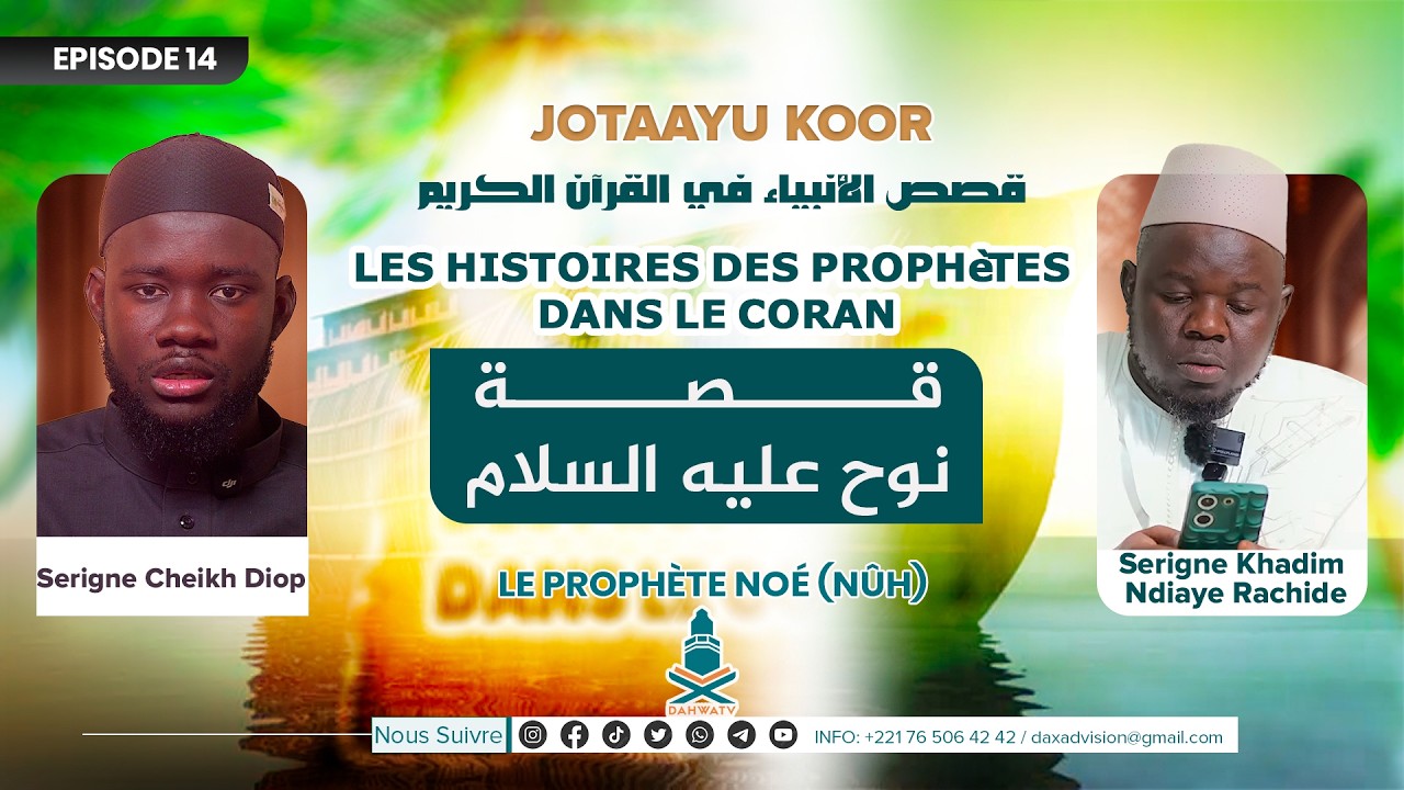 (P14) JOTAAYU - KOOR (Le Prophète Noé (Nûh) قـــــــصـــــــة نـــــــوح عليه السلام SERIGNE KHADIM