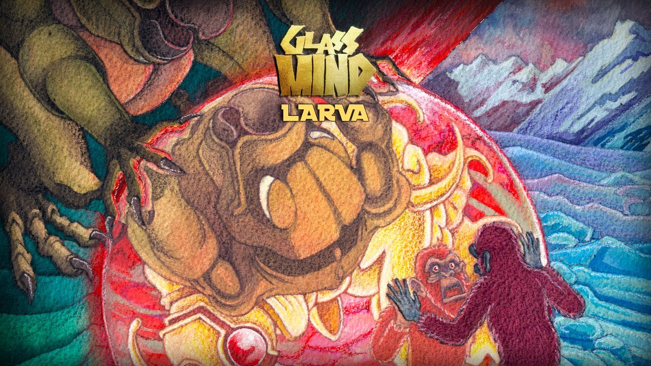 GLASS MIND - Larva [Official Video]