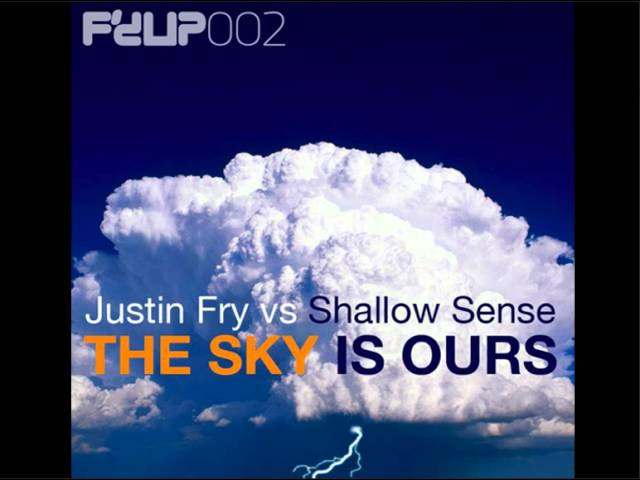 Ver Justin Fry vs Shallow Sense - The Sky Is Ours (Jusdefy Trancestep Remix) no YouTube Ver Justin Fry vs Shallow Sense - The Sky Is Ours (Jusdefy Trancestep Remix) no YouTube