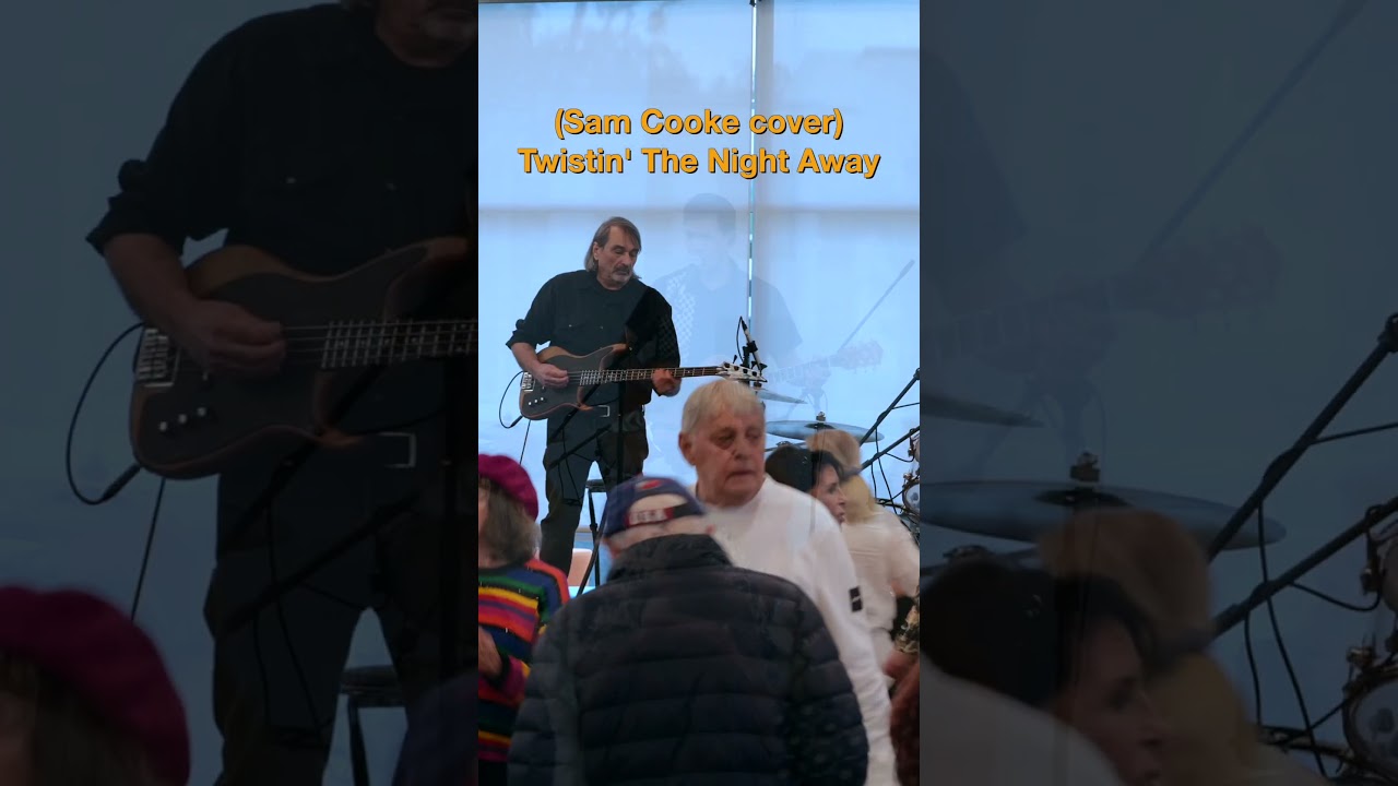 Twistin' The Night Away - Sam Cook cover - 