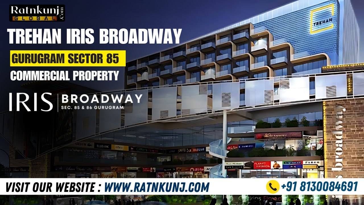 Project Overview : Trehan Iris Broadway ☎️8130084691 For Premium Commercial Project Sec-85 Gurgaon |