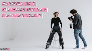 Modeling as a Part Time Gig or a Full Time Career