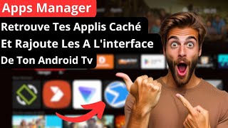 Découvrez Les Applis Cachées Sur Android Tv Ajouter En 3 Minutes Avec Apps Manager