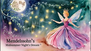 Mendelssohn - Midsummer Night's Dream