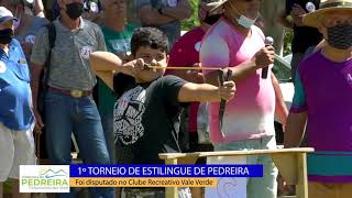 1º TORNEIO DE ESTILINGUE DE PEDREIRA