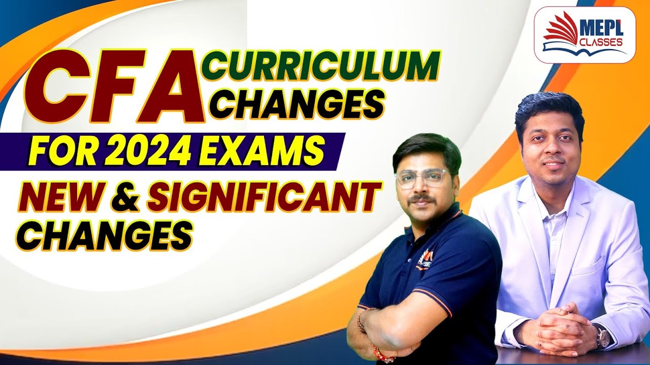 CFA Program - MAJOR CHANGES For 2024 Exams | All Details Covered | MEPL ...