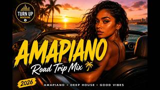 AMAPIANO ROAD TRIP MIX 2026 🔥🎶