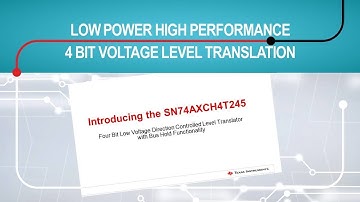 Introducing the SN74AXCH4T245 4-bit low voltage direction controlled level translator with bus hold