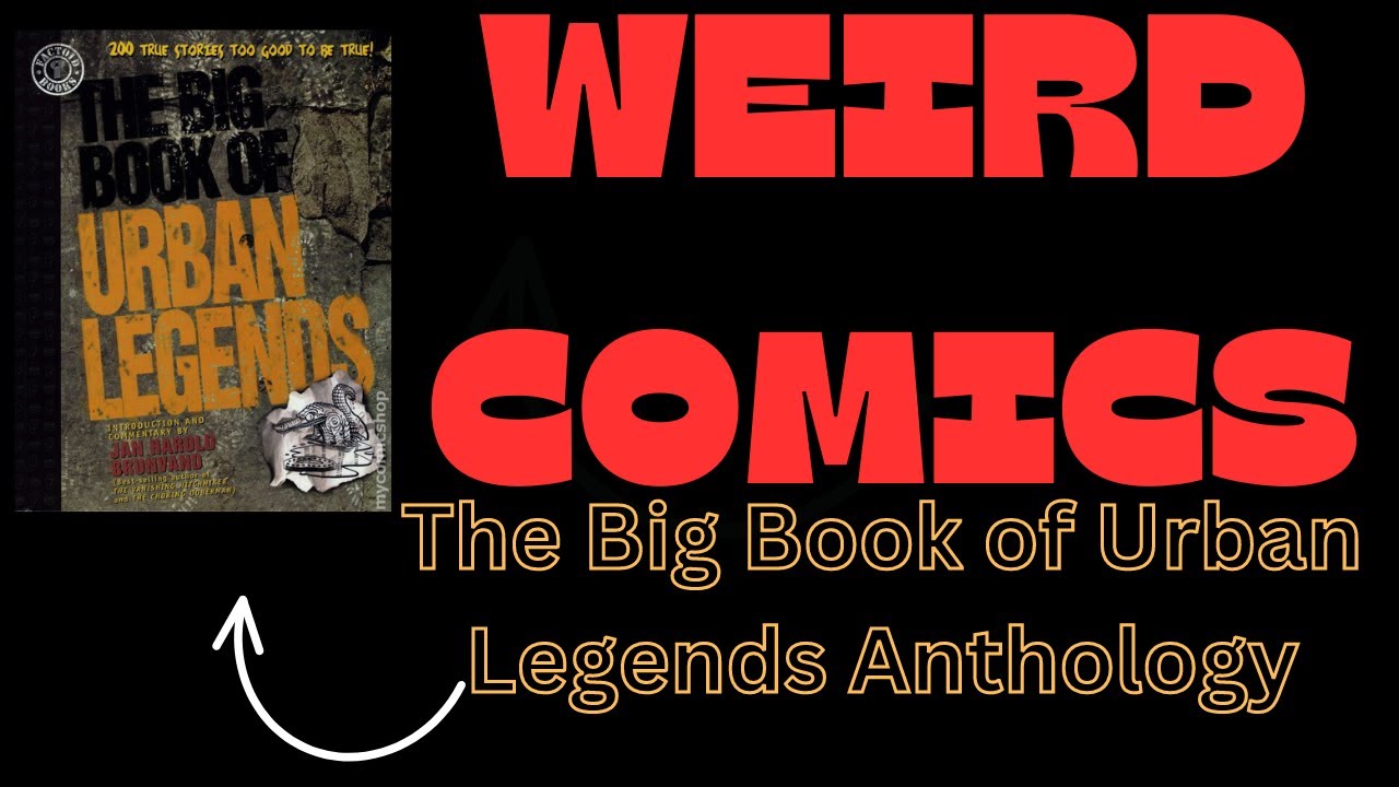 Weird Comics: The Big Book of Urban Legends Anthology #comics #anthology #urbanlegends # ...