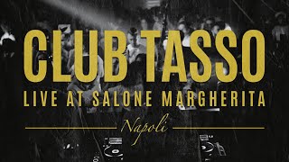 Club Tasso live at Salone Margherita (Napoli)