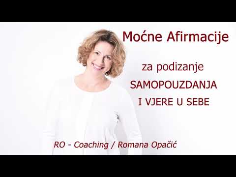 100 Afirmacija koje mogu promjeniti TVOJ ŽIVOT!   RO - Coaching / Romana Opačić