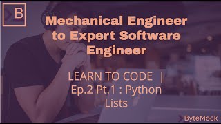 LEARN TO CODE: Ep. 2 Pt. 1 | Python Lists