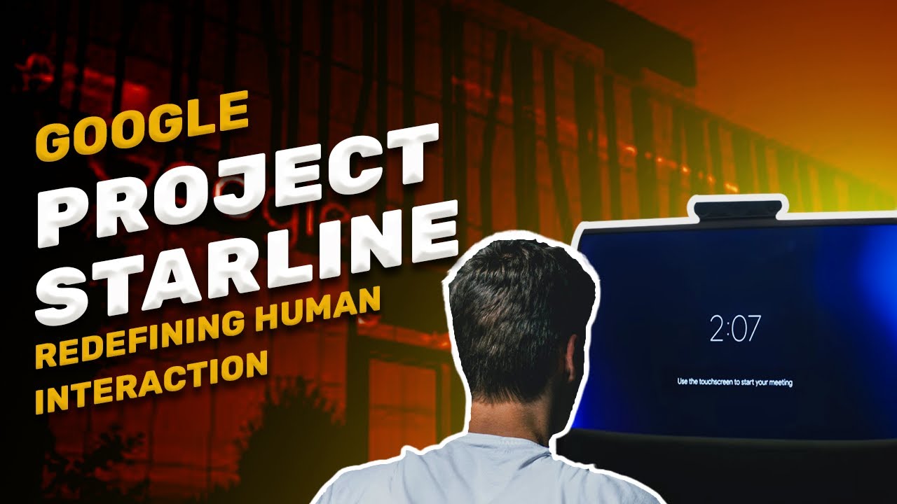 1. "Project Starline: Redefining Human Interaction"