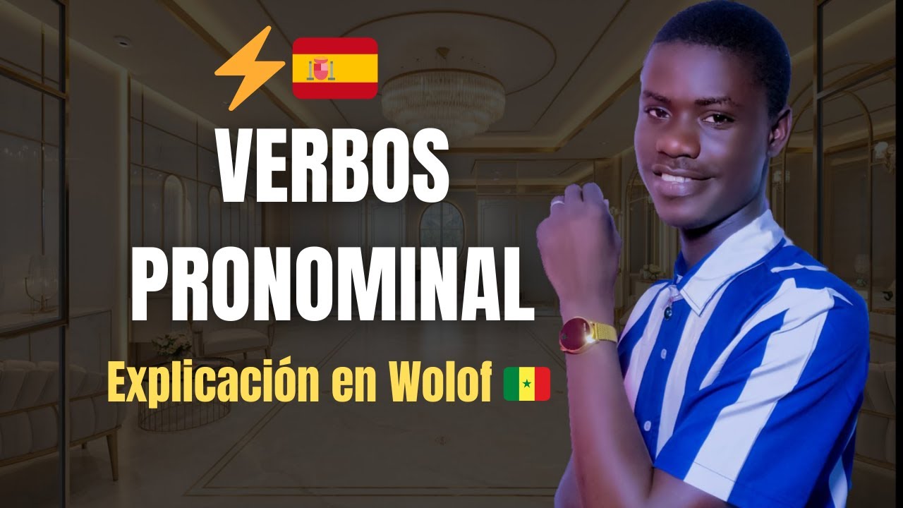¿ Qué son los verbos pronominales en español? Explicación fácil en Wolof