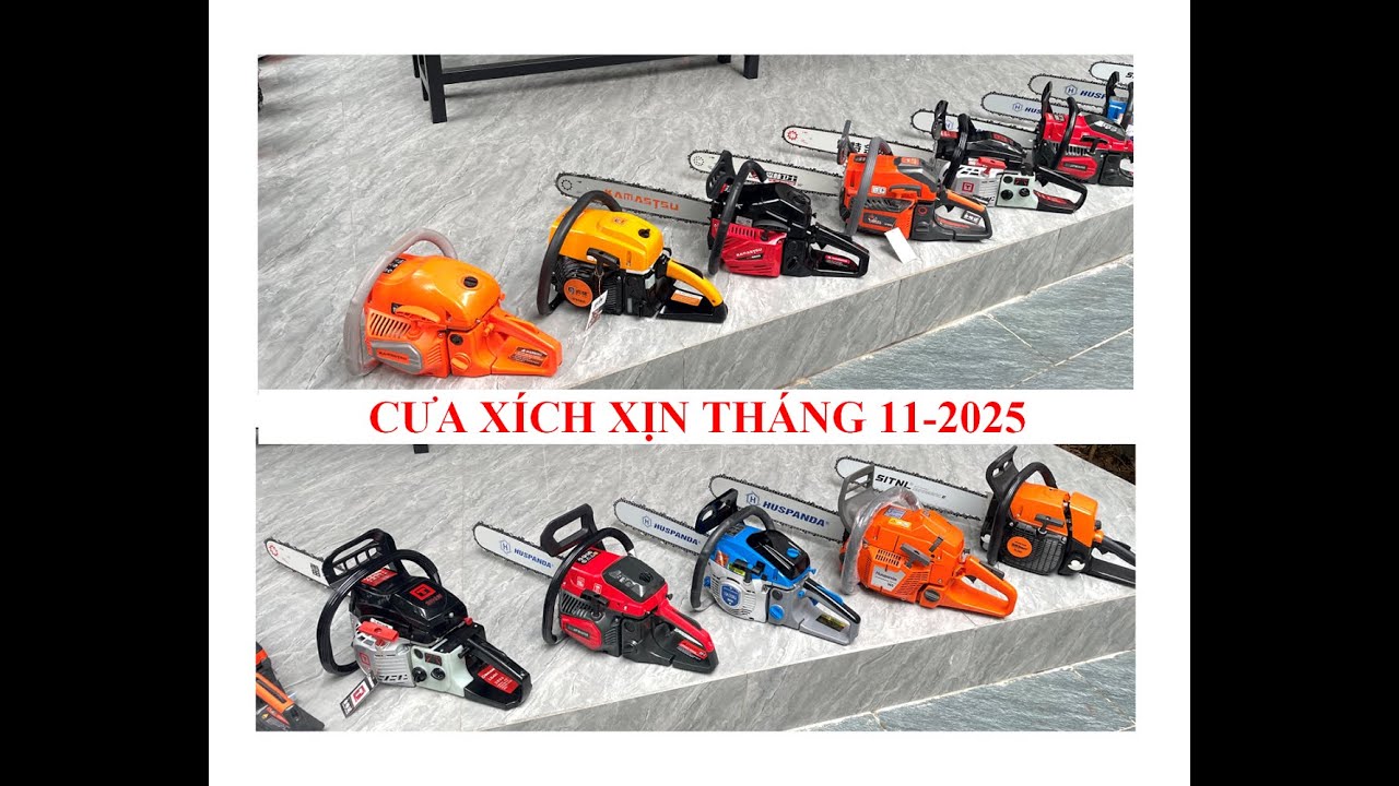ĐIỆN MÁY TÍN NHIỆM ! Báo giá cưa xích tháng 11 năm 2025. Giá từ 1tr