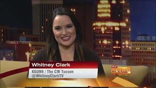 Whitney Clark - new KGUN 9 on the CW Tucson anchor at 9 pm