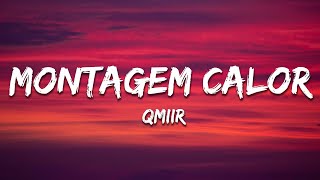 Qmiir - Montagem Calor Sped Up