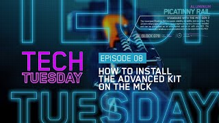 Tech Tuesday Eps 8 - How To Install The Advanced Kit On The MCK