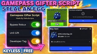 FREE Steal An Egg Script - GamePass Gifter Script (ROBLOX) | Keyless, Safe, Overpowered 