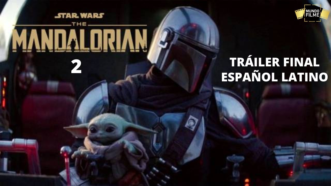 The Mandalorian - Temporada 2 - Tráiler final ESPAÑOL LATINO - YouTube