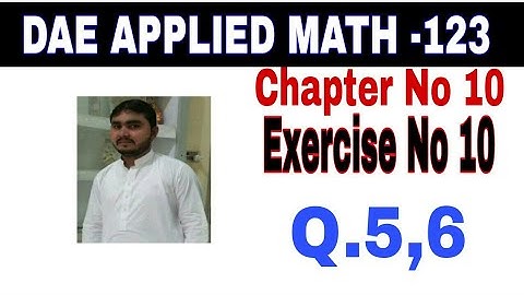 DAE math 123 1st year || Applied Mathematics 123||Chapter no 10 |Exercise no 10||Question 5,6