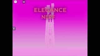 Elegance Nerf - Completion // Tier 12