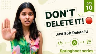 Learn Soft Delete in Spring Boot | JPA Custom Query Methods | CRUD Tutorial | Day 10