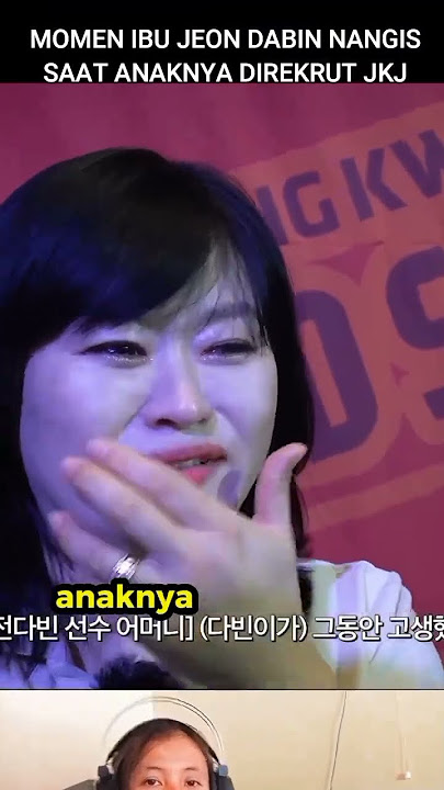 momen Ibu Jeon Dabin nangis saat tau anaknya direkrut Ko Hee Jin  #megawatiredsparks