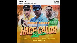 Hace Calor Remix X Fogo (Prdise Mashup) - Sfera Ebbasta X Garmiani