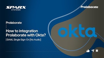 How to integration Prolaborate with Okta? | SAML Single Sign-On [No Audio]