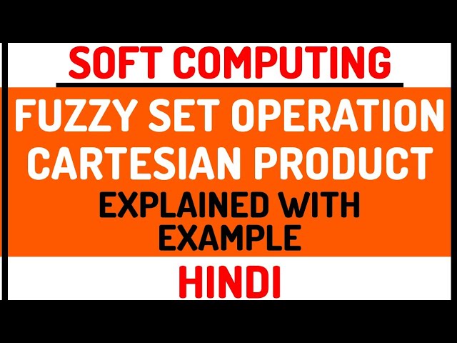 Fuzzy Set Operation Cartesian Product Explained With Example In Hindi Youtube