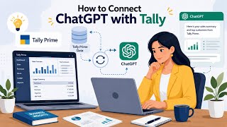 How to Connect ChatGPT with Tally Prime Data in 2026 | AI-Powered Tally Reporting