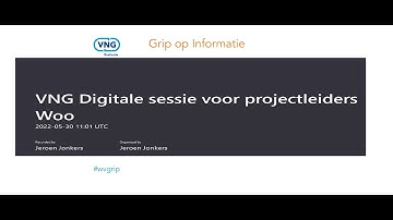 VNG Digitale sessie Projectleiders Woo 30 mei 2022